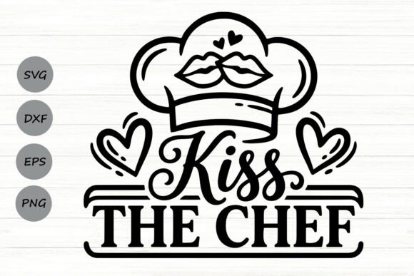 Download Kiss the Chef Svg. - Chef svg Collection